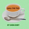 Sadiebaby - Spill the Tea