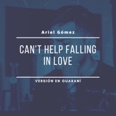 Can't Help Falling In Love Cover En Guarani (feat. Ariel Gómez) artwork