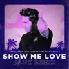 Show Me Love (feat. Robin S.) [Jauz Remix] - Single album lyrics, reviews, download