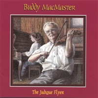 The Judique Flyer by Buddy MacMaster on Apple Music
