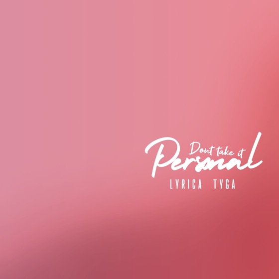 Cover artwork for Don't Take It Personal (feat. Tyga)