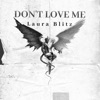 Don't Love Me - Single