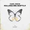 Killing Me Softly - Single