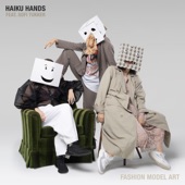 Haiku Hands - Fashion Model Art (feat. Sofi Tukker)