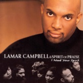 Lamar Campbell & the Spirit of Praise - I Don't Care What It Looks Like