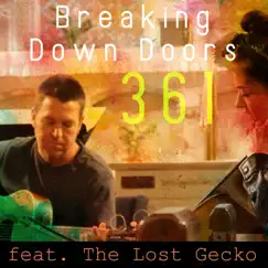 Breaking Down Doors 361 (feat. The Lost Gecko) Song Lyrics