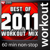 Best of 2011 Workout Mix (60 Min Non-Stop Workout Mix) [130 BPM] - Power Music Workout
