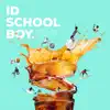 Stream & download ID Schoolboy, Pt. 2 - Single