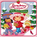 Strawberry Shortcake - Straw-Buh-Buh-Buh-Buh-Berry Shortcake