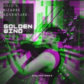 Jojo's Bizarre Adventure: Golden Wind (Giorno's Theme) artwork