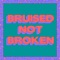 Bruised Not Broken (feat. MNEK & Kiana Ledé) [Tazer Remix] - Single