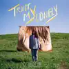 Trust My Lonely - Single album lyrics, reviews, download