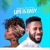Life Is Easy (feat. Sstedi) - Single album lyrics, reviews, download