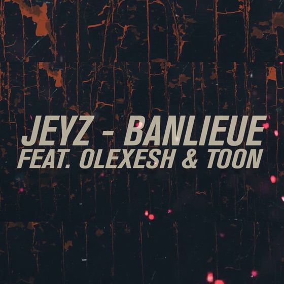 Cover artwork for Banlieue (feat. Olexesh & Toon)