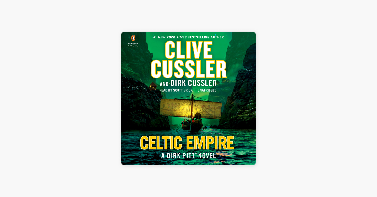 Celtic Empire (Unabridged) - Clive Cussler & Dirk Cussler Celtic Empire (Unabridged) - Clive Cussler & Dirk Cussler