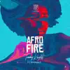 Afrofire (feat. Boybreed) - Single album lyrics, reviews, download