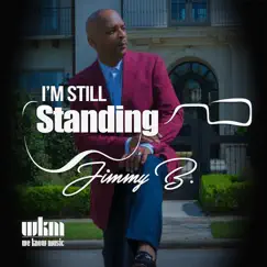 I'm Still Standing by Jimmy B album reviews, ratings, credits