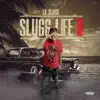 Slugg Life ll album lyrics, reviews, download