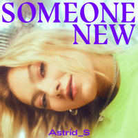 Astrid S - Someone New artwork