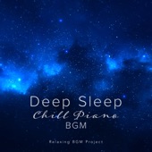 Deep Sleep Chill Piano BGM artwork