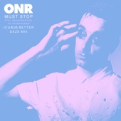 ONR - Must Stop (feat. Sarah Barthel)