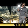 Don Miguelo - 7 Locas