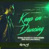 Stream & download Keep On Dancing (DRE Guazzelli Remix) [feat. Chad Gerber] - Single