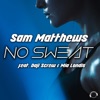 No Sweat (feat. Daji Screw & Mia Londis) - EP