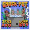 Crock-Pot - Single album lyrics, reviews, download