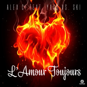 Alex C Feat. Yass Vs. Ski - L Amour Toujours (Radio Version