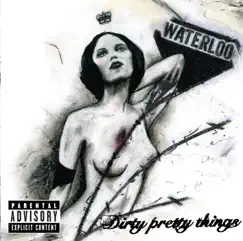 Waterloo to Anywhere by Dirty Pretty Things album reviews, ratings, credits