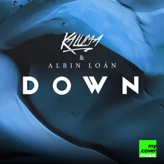 Down by KALUMA & Albin Loán song reviws