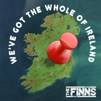 The Finns - We've Got the Whole of Ireland artwork