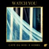 Watch You - Single