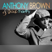 Anthony Brown & group therAPy - Testimony