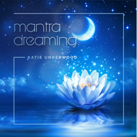 Katie Underwood - Mantra Dreaming artwork
