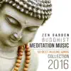 Zen Garden Buddhist Meditation Music - 50 Best Healing Songs Collection 2016 for Mindfulness, Spirituality, Deep Relaxation and Yoga album lyrics, reviews, download