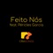 Feito Nós (feat. Péricles Garcia) - CriaSongs lyrics