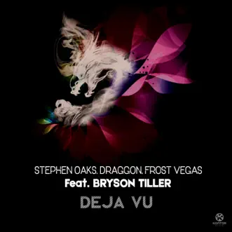 Déjà Vu (feat. Bryson Tiller) - Single by Stephen Oaks, Draggon & Frost Vegas album reviews, ratings, credits