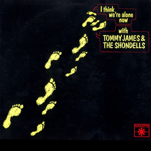 Art for I Think We're Alone Now by Tommy James & The Shondells