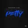 Petty (feat. Lil Baby) - Single album lyrics, reviews, download