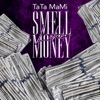 Smell Like Money - Single