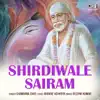 Shirdiwale Sairam (Sai Bhajan) album lyrics, reviews, download