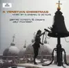 Gabrieli & de Rore: A Venetian Christmas album lyrics, reviews, download