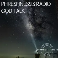 God Talk - Single by Phreshnessis Radio album reviews, ratings, credits
