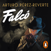 Falcó (Serie Falcó) - Arturo Pérez-Reverte