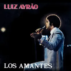 Los Amantes - Luiz Ayrão