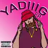 Yadiiig - Single album lyrics, reviews, download