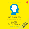 Incognito: The Secret Lives of the Brain (Unabridged) - David Eagleman