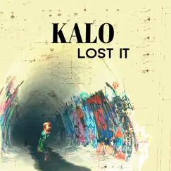 Lost It - Single by Kalo album reviews, ratings, credits